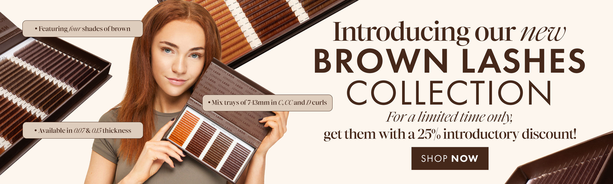 25% off Brand New Brown Lashes Collection